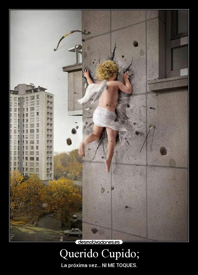 Querido Cupido; - 