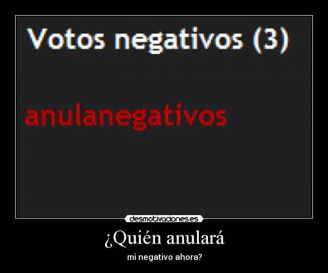 ¿Quién anulará -