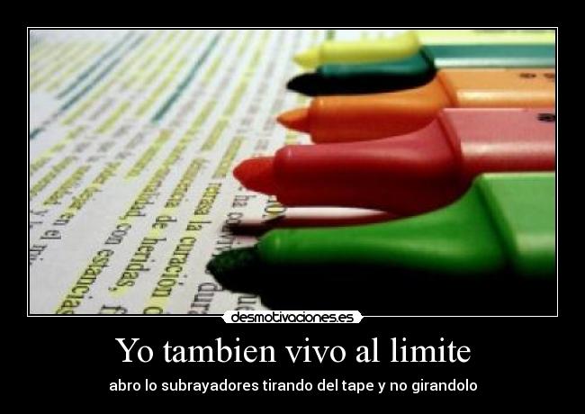 Yo tambien vivo al limite -