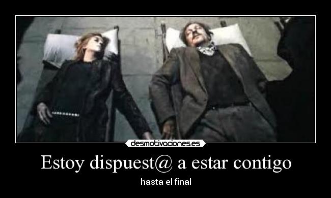 Estoy dispuest@ a estar contigo -