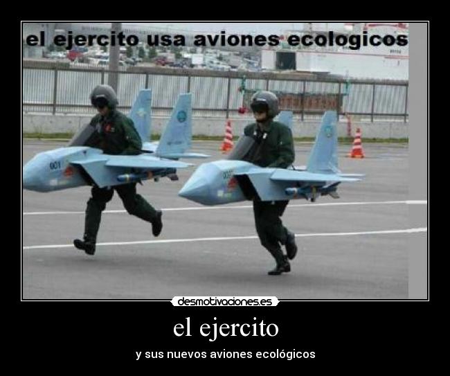 el ejercito - y sus nuevos aviones ecológicos