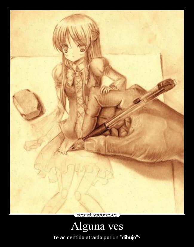 Alguna ves - te as sentido atraído por un dibujo?