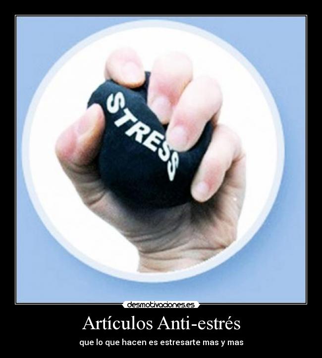 Artículos Anti-estrés -