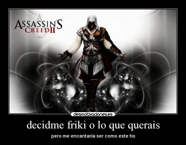 decidme friki o lo que querais - 