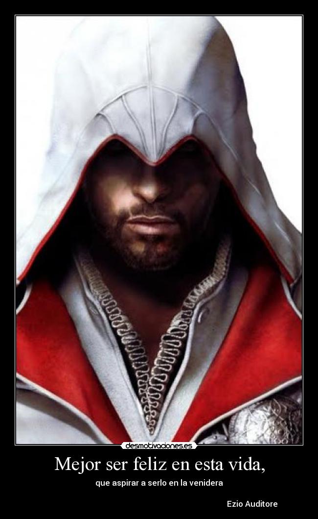 Mejor ser feliz en esta vida, - 