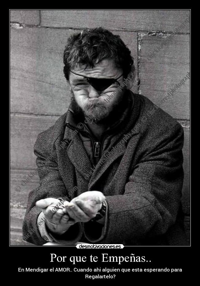 Por que te Empeñas.. -