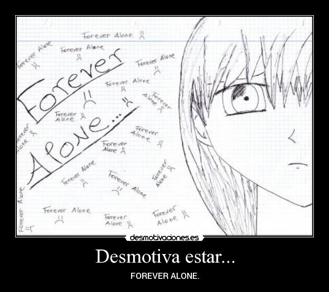 Desmotiva estar... - 