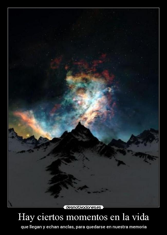 Hay ciertos momentos en la vida - 