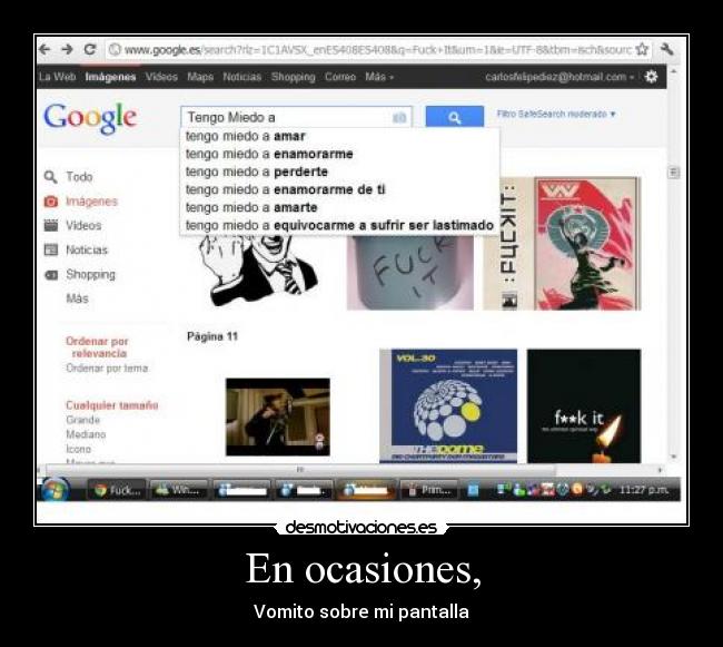 En ocasiones, - Vomito sobre mi pantalla