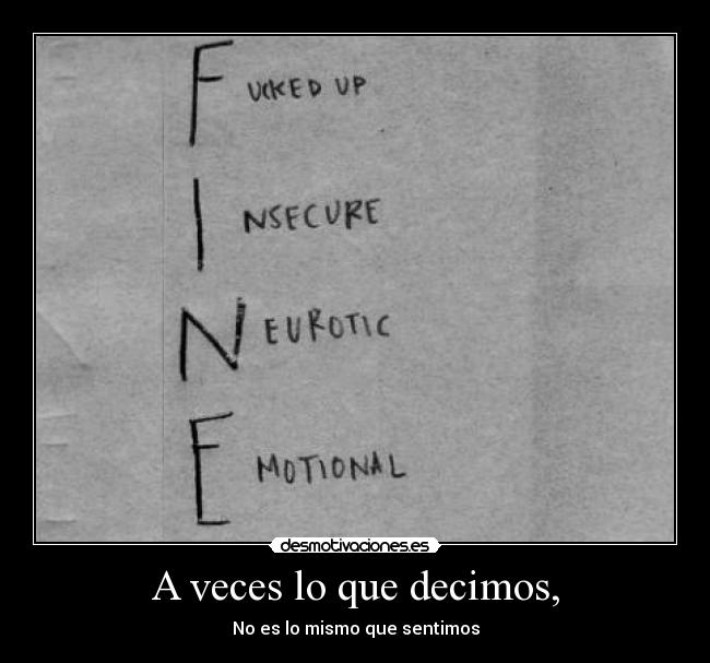 A veces lo que decimos, - No es lo mismo que sentimos