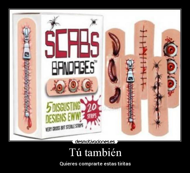 Tú también - Quieres comprarte estas tiritas