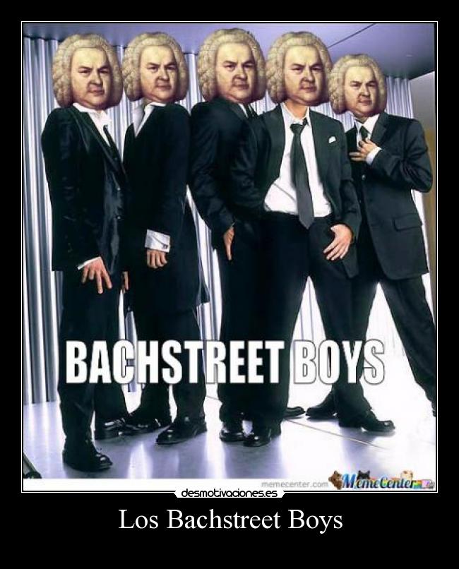 Los Bachstreet Boys -