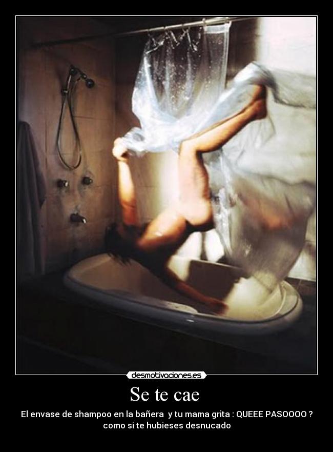 Se te cae -