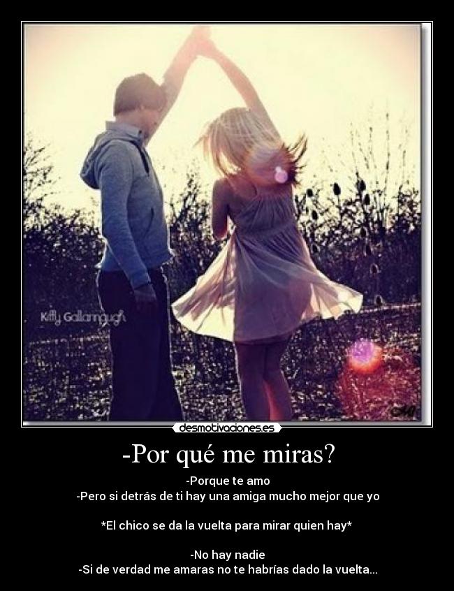 -Por qué me miras? -