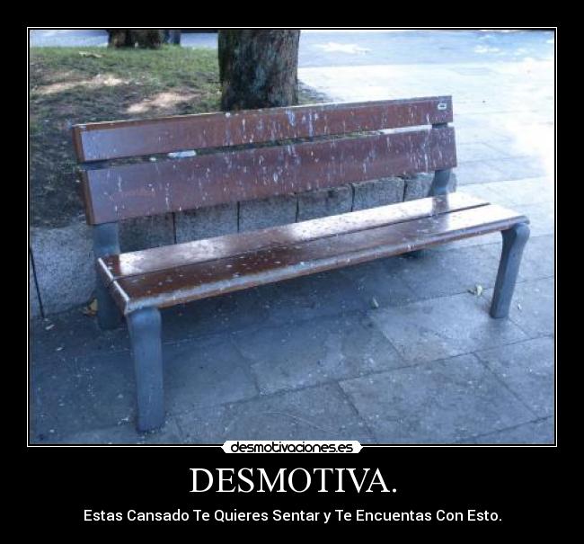DESMOTIVA. -