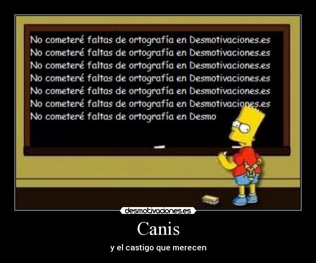 Canis - y el castigo que merecen