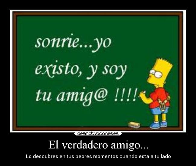 El verdadero amigo... -