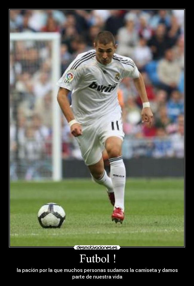 Futbol ! - la pación por la que muchos personas sudamos la camiseta y damos
parte de nuestra vida