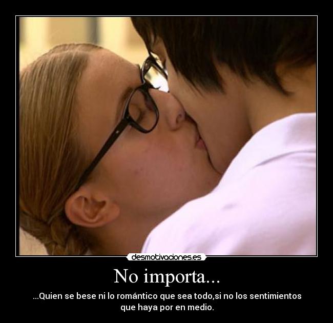 No importa... -