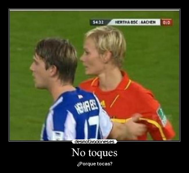 No toques - ¿Porque tocas?