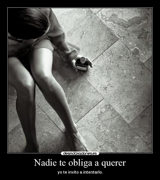 Nadie te obliga a querer -