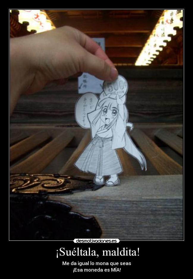 ¡Suéltala, maldita! - 