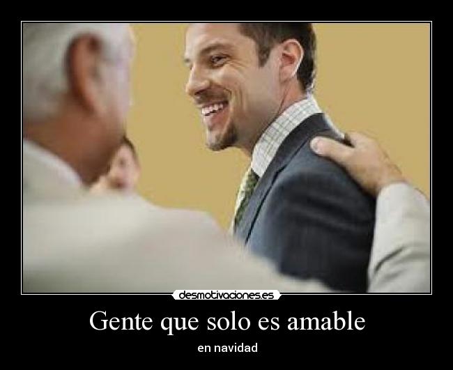 Gente que solo es amable - en navidad