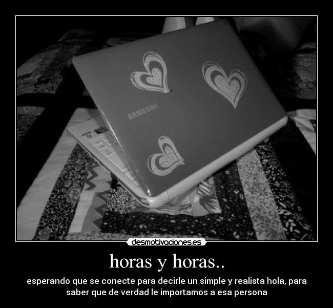 horas y horas.. -