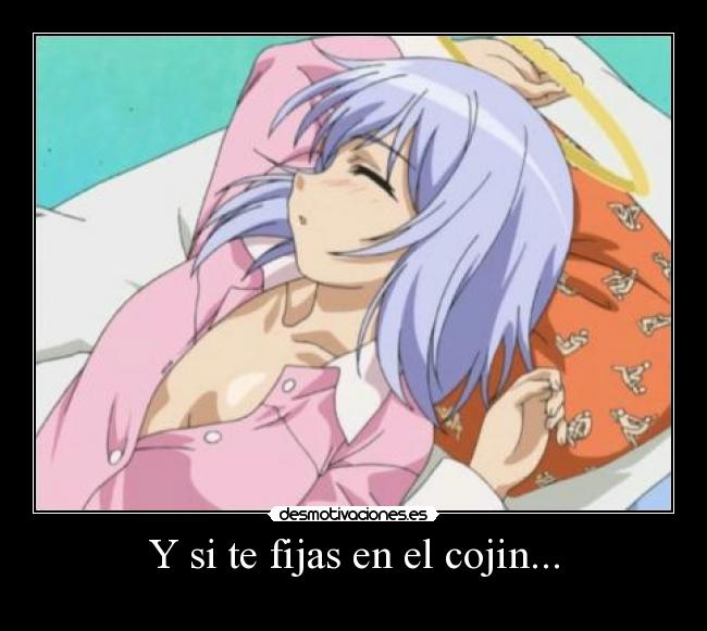 Y si te fijas en el cojin... -