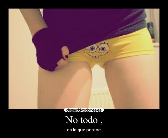 No todo , -