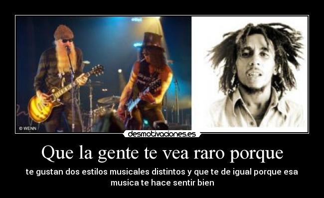 Que la gente te vea raro porque - 