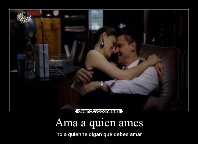 Ama a quien ames - 