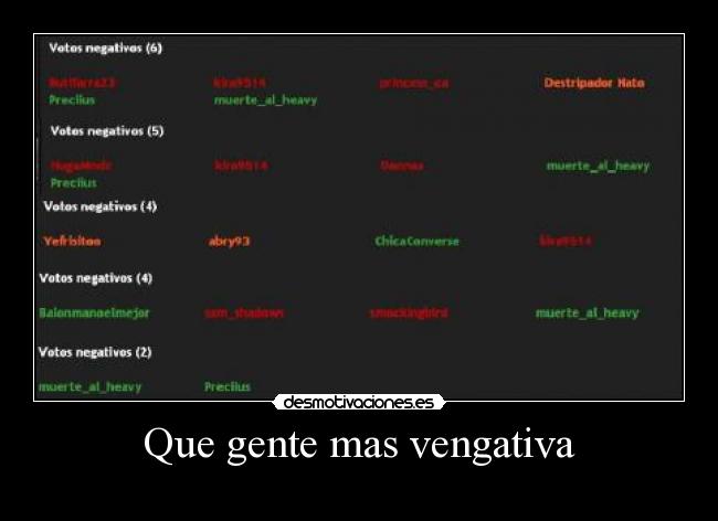 Que gente mas vengativa -