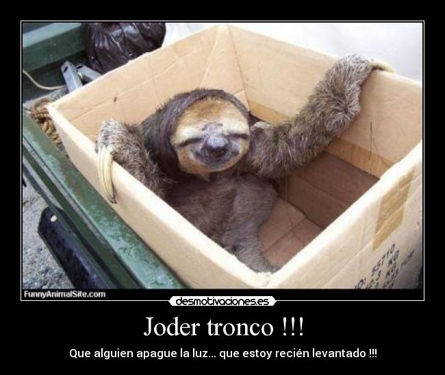 Joder tronco !!! - 