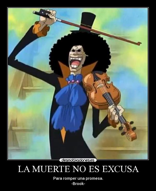 carteles muerte one piece brook muerte excusa romper promesa desmotivaciones