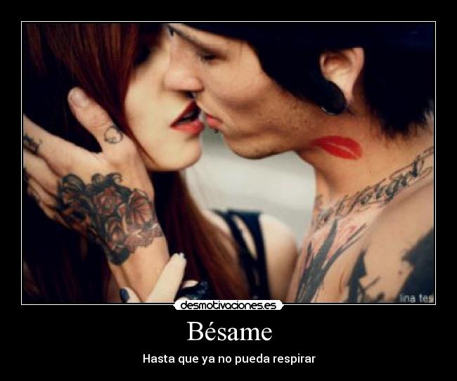 Bésame - Hasta que ya no pueda respirar