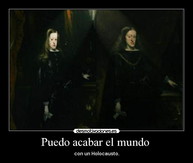 Puedo acabar el mundo  - 