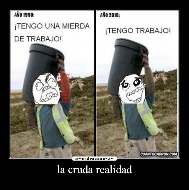 la cruda realidad - 