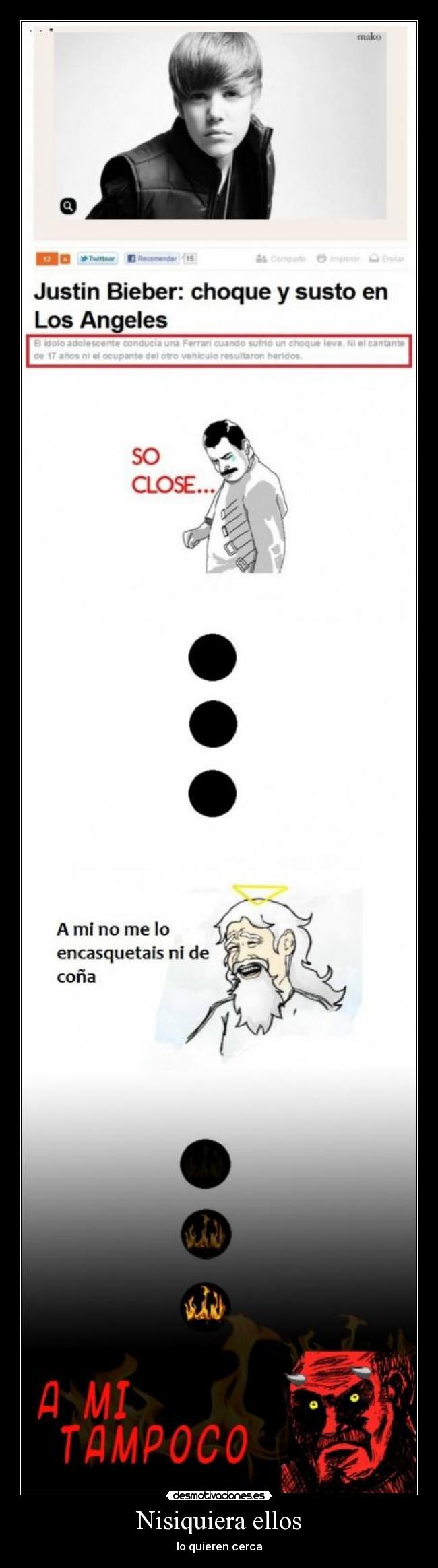 Nisiquiera ellos - lo quieren cerca