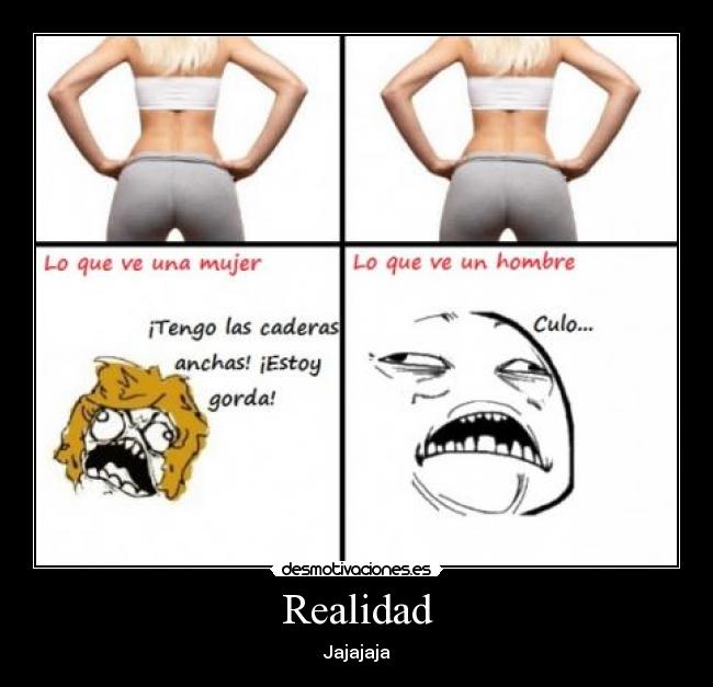 Realidad - Jajajaja