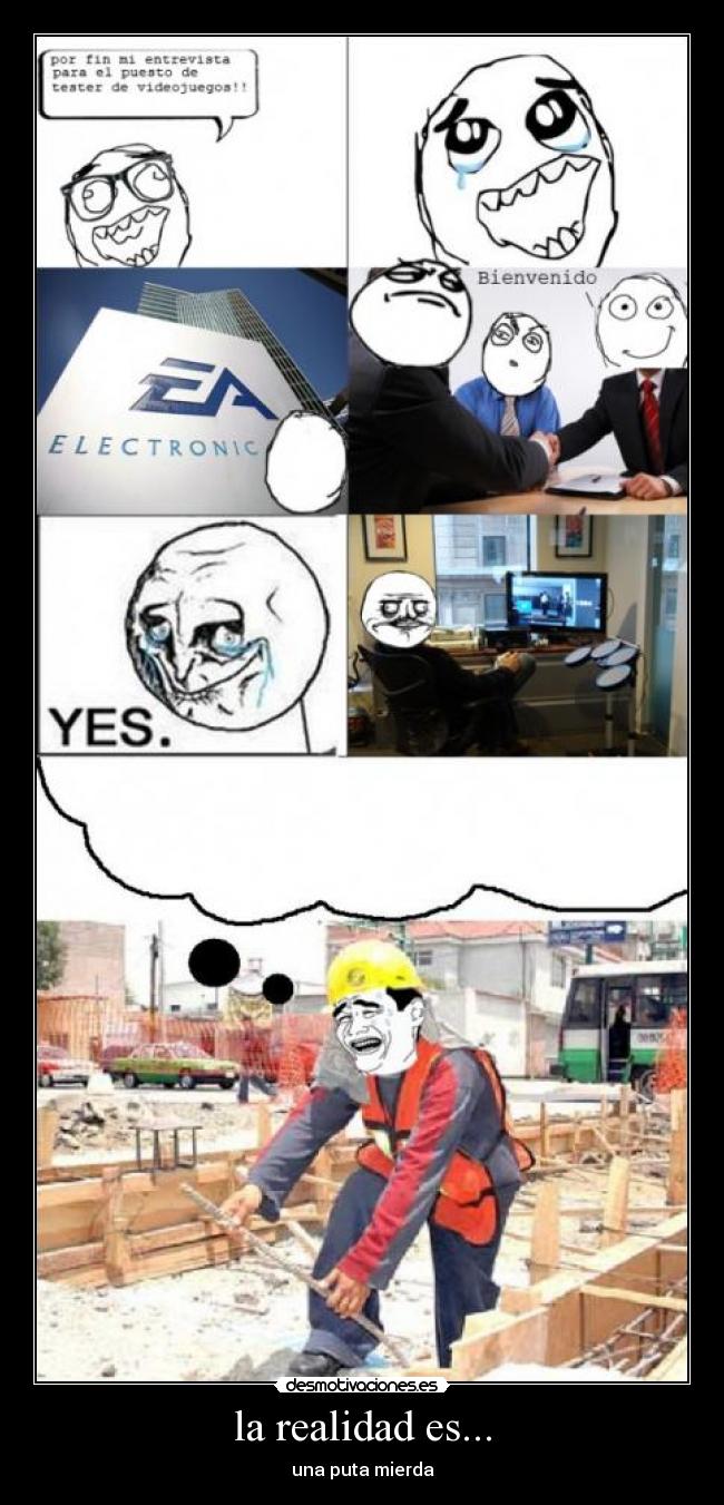 la realidad es... - una puta mierda