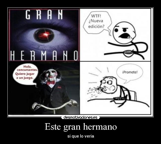 Este gran hermano -