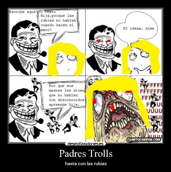 Padres Trolls - hasta con las rubias
