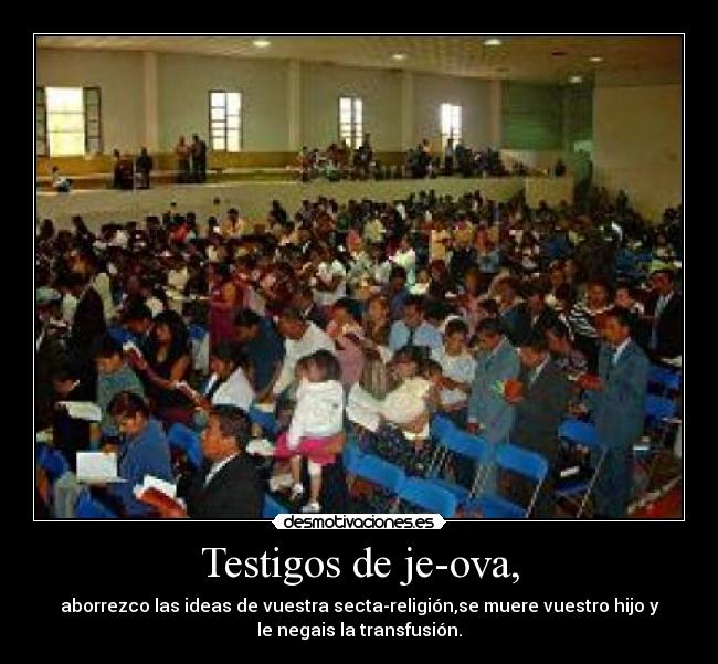 Testigos de je-ova, -