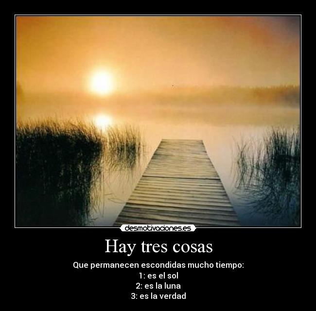 Hay tres cosas -
