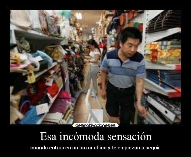 Esa incómoda sensación - cuando entras en un bazar chino y te empiezan a seguir 