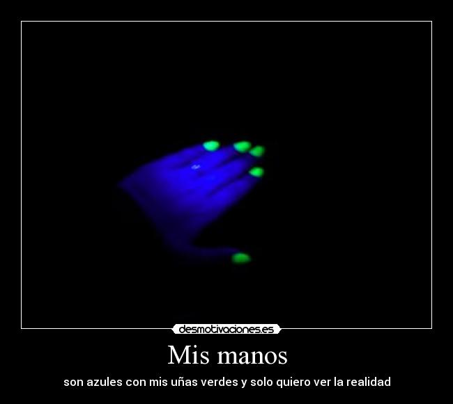 Mis manos -