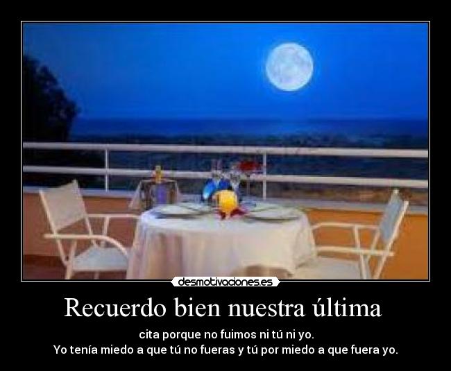 Recuerdo bien nuestra última  - 