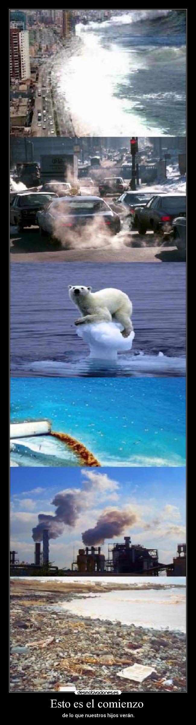 Esto es el comienzo  - de lo que nuestros hijos verán.