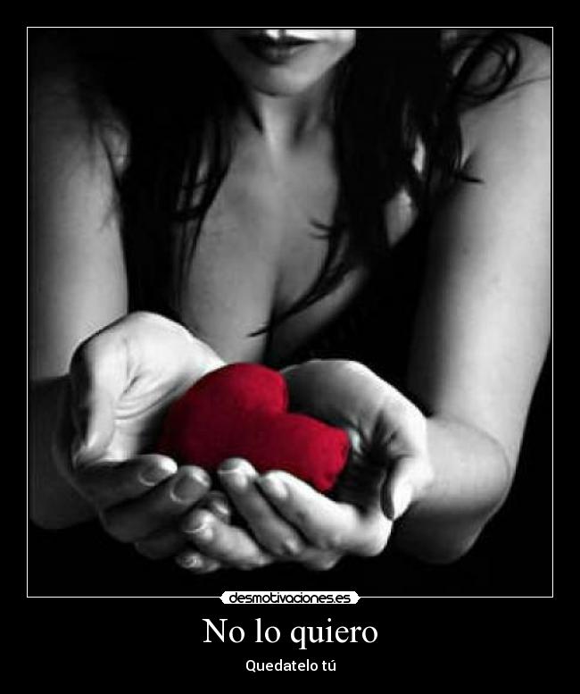 No lo quiero -